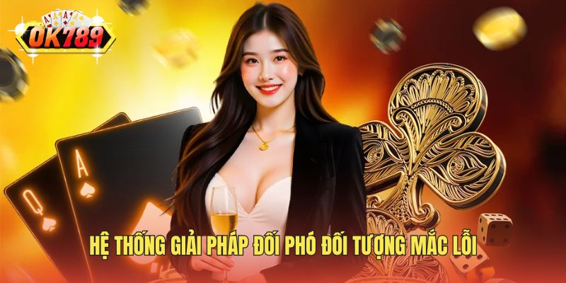 Hệ thống giải pháp đối phó đối tượng mắc lỗi