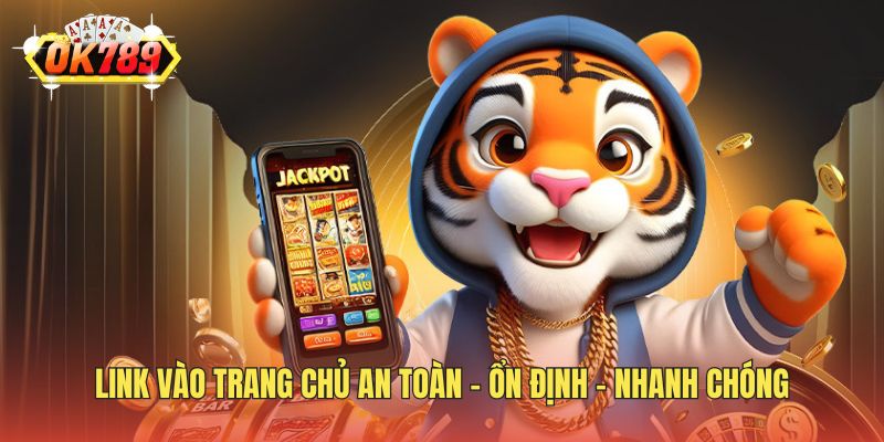 Link vào trang chủ an toàn - ổn định - nhanh chóng