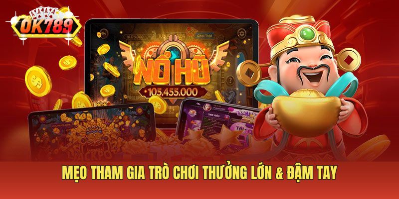 Quy trình tham gia nổ hũ đơn giản & nhanh gọn