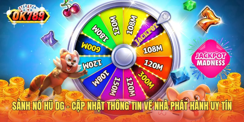 Sảnh Nổ Hũ DG - Cập Nhật Thông Tin Về Nhà Phát Hành Uy Tín